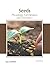 Seeds: Physiology, Germinat...