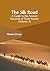 The Silk Road: A Guide to t...