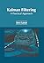 Kalman Filtering: A Practic...