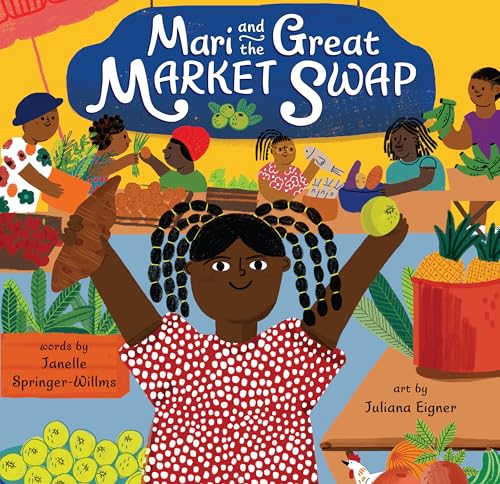 Mari and the Great Market Swap (Hardcover)