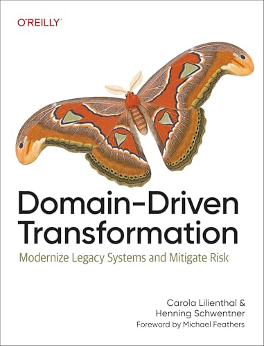 Domain-Driven Transformation: Modernize Legacy Systems and Mitigate Risk (Paperback)