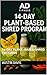 14-Day Plant -Based Shred P...