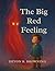 The Big Red Feeling by Devon Browning