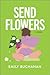 Send Flowers: A Magical Realism Exploration of Love and Loss