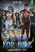 Fiends For Hire: Loss