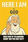 Here I AM: What if God wrote a book… and didn’t hold back?