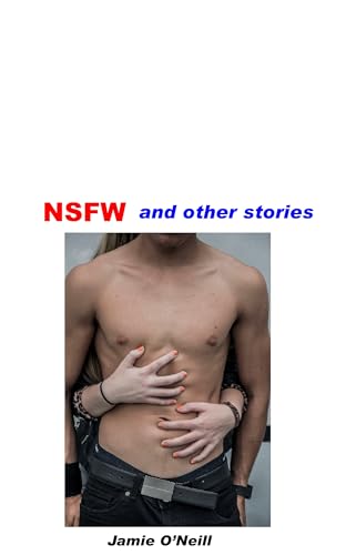NSFW and Other Stories (Kindle Edition)