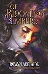 Of Blooming Embers: A Dark Fantasy Romance (Fate of the Embered Book 2)