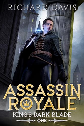 Assassin Royale (King's Dark Blade #1)
