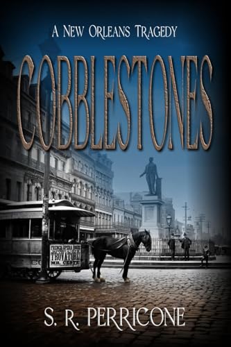 Cobblestones: A New Orleans Tragedy (Kindle Edition)