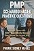 PMP Scenario Based Practice Questions: Pass the Exam with 300+ Real-World Cases That Mirror the Actual Test