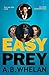 Easy Prey: A Dark and Twisted Psychological Thriller Inspired by True Scams (Binge-worthy domestic psychological thrillers)