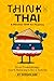 Think in Thai: A Mindset Sh...