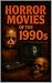 Horror Movies of the 1990s