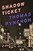 Shadow Ticket by Thomas Pynchon