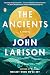 The Ancients: A Novel