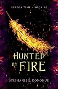 Hunted by Fire