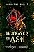 Betrayed by Ash (Across Tim...