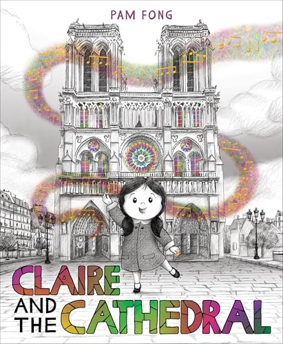 Claire and the Cathedral: A Beautiful Wordless Picture Book about Gratitude for Kids (Ages 4-8)