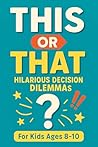 This or That Hilarious Decision Dilemmas by Jamie Tickle