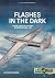 Flashes in the Dark Volume 1: USAF Covert Operations and Nuclear Intelligence in Argentina, 1946-1957 (Latin America@War)