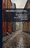 Oeuvres Complètes... (French Edition)