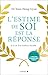 L'Estime de soi est la réponse: Et la clé d’un bonheur durable