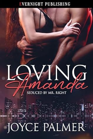 Loving Amanda (Seduced by Mr. Right Book 1)