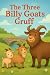 The Three Billy Goats Gruff...