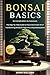 Bonsai Basics by John Willard