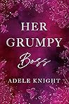 Book cover for Her Grumpy Boss (Her Sweet Seduction, #5)