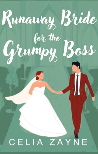 Runaway Bride for the Grumpy Boss (Hearts in High Places)