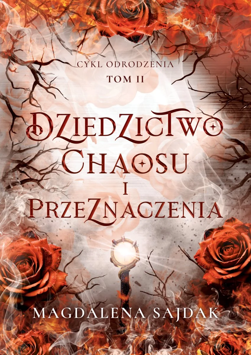 Dziedzictwo chaosu i przeznaczenia (Cykl Odrodzenia, #2)