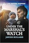Under the Marshal's Watch