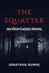 The Squatter by Jonathan Dunne The Squatter by Jonathan Dunne