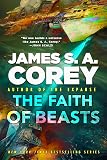 The Faith of Beasts (The Captive's War, #2) by James S.A. Corey (rated 4 of 5)