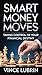 Smart Money Moves: : Taking...