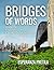 Bridges of Words by Esperanza Pretila Bridges of Words by Esperanza Pretila