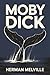 Moby Dick, The Original Cla...