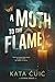 A Moth to the Flame