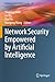 Network Security Empowered by Artificial Intelligence (Advances in Information Security, 107)