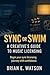 Sync Or Swim: A Creative's Guide to Music Licensing