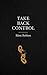 Take Back Control: The Matu...