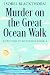 Murder on the Great Ocean Walk (Ruth Finlay Mysteries Book 4)