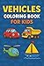 Vehicles Coloring Book For Kids by Cesar Flad