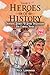 Heroes of History: Volume 3...