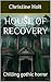 House of Recovery: Chilling...