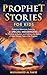Prophet Stories for Kids by Muhammed Al Fakir