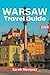 Warsaw Travel Guide 2026: I...