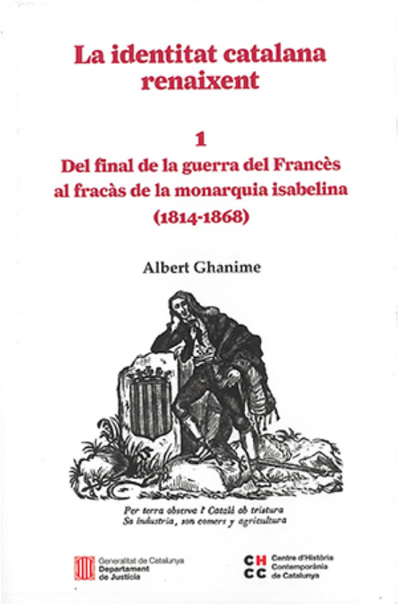 La identitat catalana renaixent: 1. Del final de la guerra del Francès al fracàs de la monarquia isabelina (1814-1868)